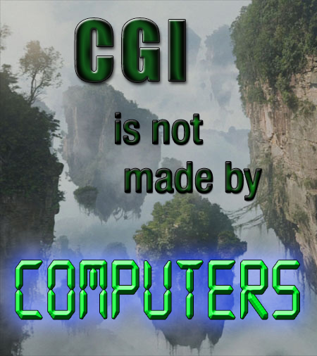 CGI Is Not Made By Computers